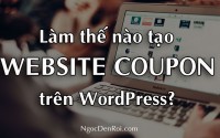 huong dan tao website coupon tren wordpress