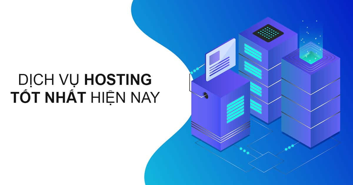 dịch vụ hosting tốt nhất hiện nay