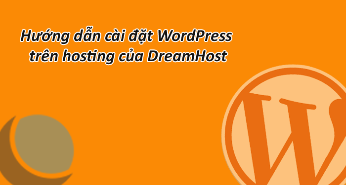 cach cai dat wordpress tren hosting cua dreamhost