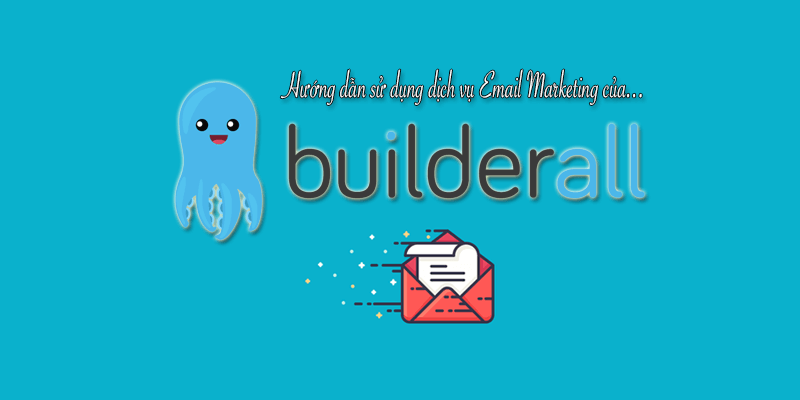 hướng dẫn sử dụng dịch vụ email marketing của builderall