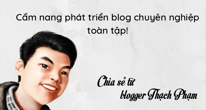 phát triển blog chuyên nghiệp chia sẻ từ thachpham